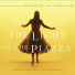 The Light In The Piazza